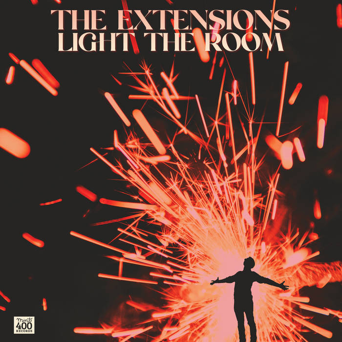 The Extensions Drop “Light the Room” Single via Mint 400&nbsp;Records